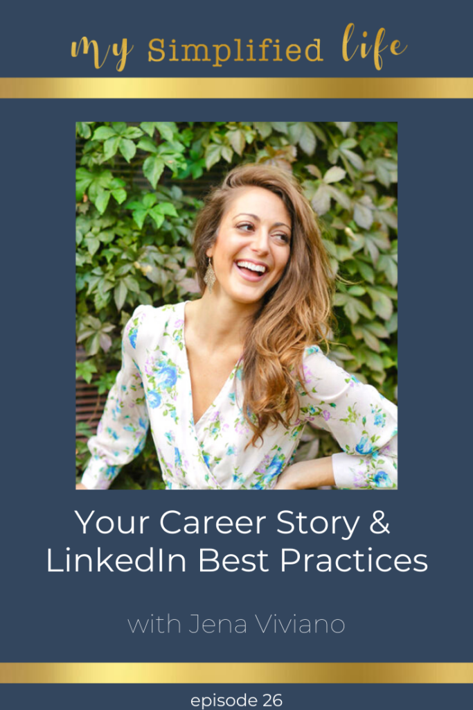 your career story and LinkedIn best practices jena viviano