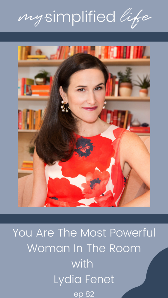 You Are The Most Powerful Woman In The Room with Lydia Fenet