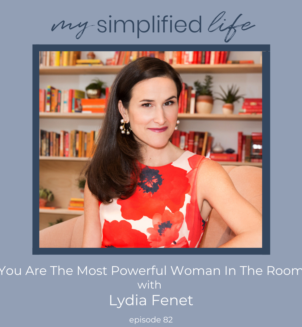 You Are The Most Powerful Woman In The Room with Lydia Fenet