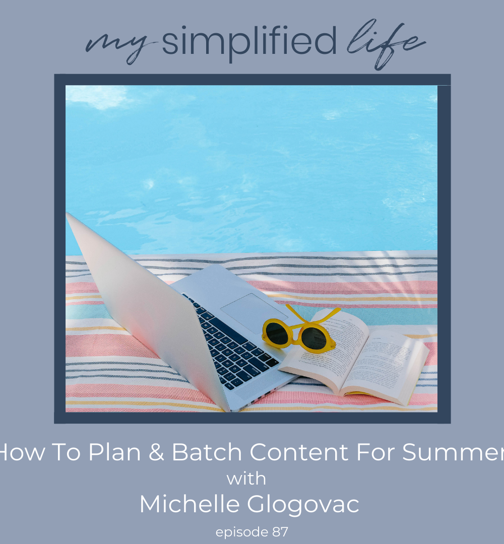 How To Plan & Batch Content For Summer