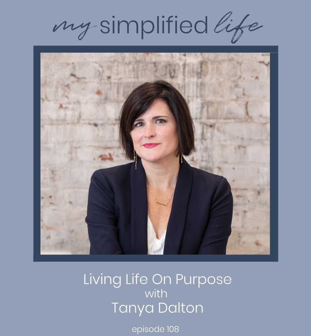 living life on purpose with tanya dalton
