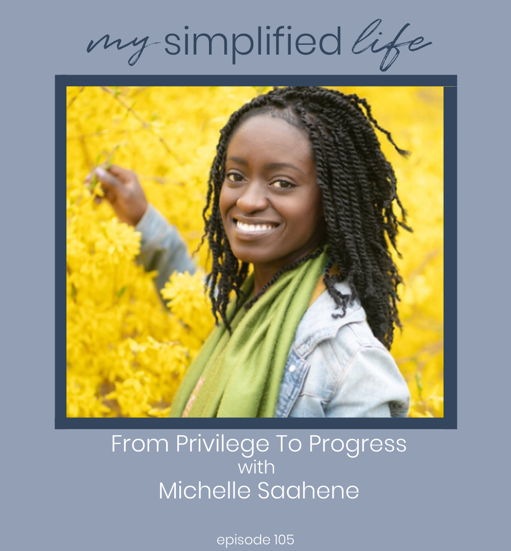 From Privilege to Progress with Michelle Saahene