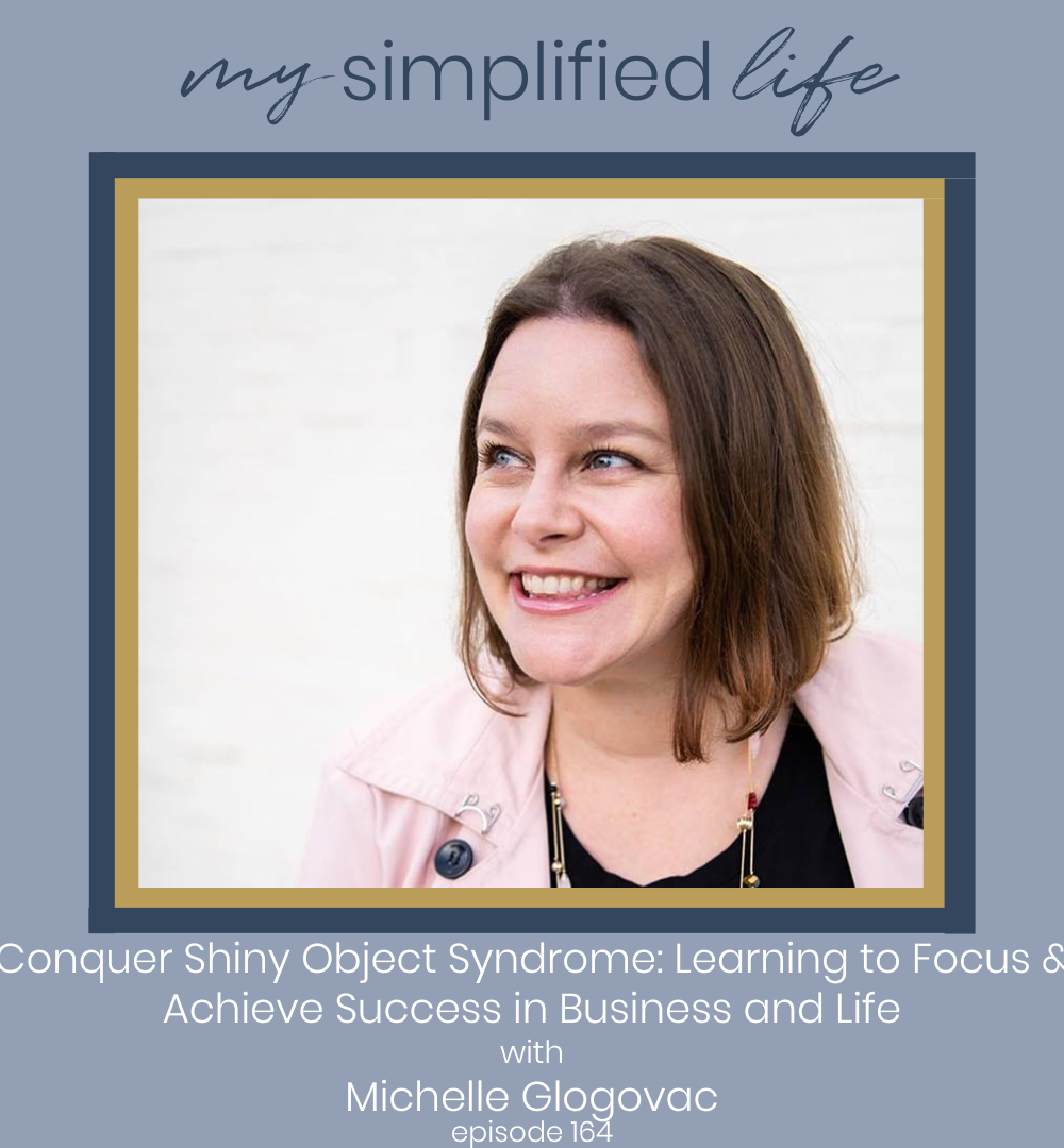 Conquer Shiny Object Syndrome: Learning to Focus and Achieve Success in Business and Life