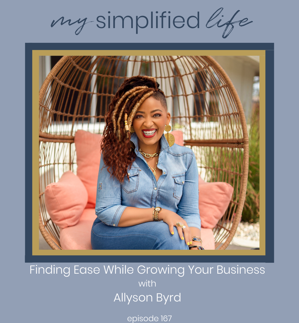 Discovering Ease While Growing Your Business with Allyson Byrd