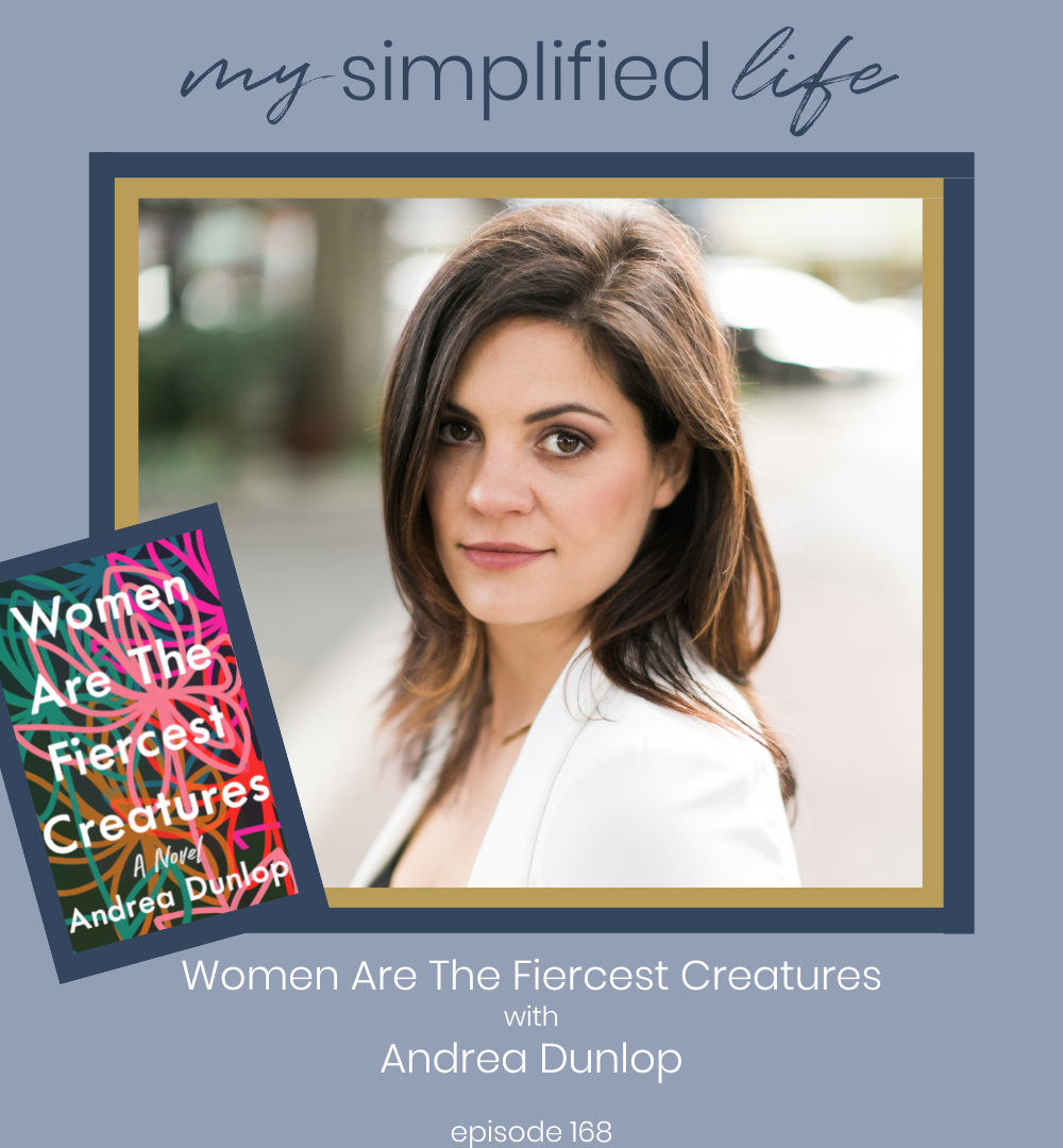 Women Are The Fiercest Creatures with Andrea Dunlop