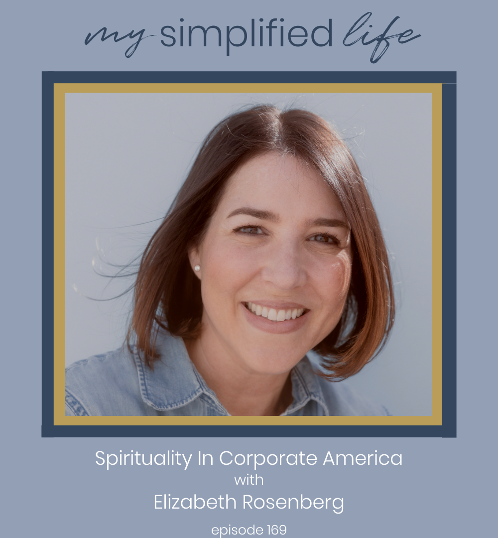 Spirituality In Corporate America with Elizabeth Rosenberg