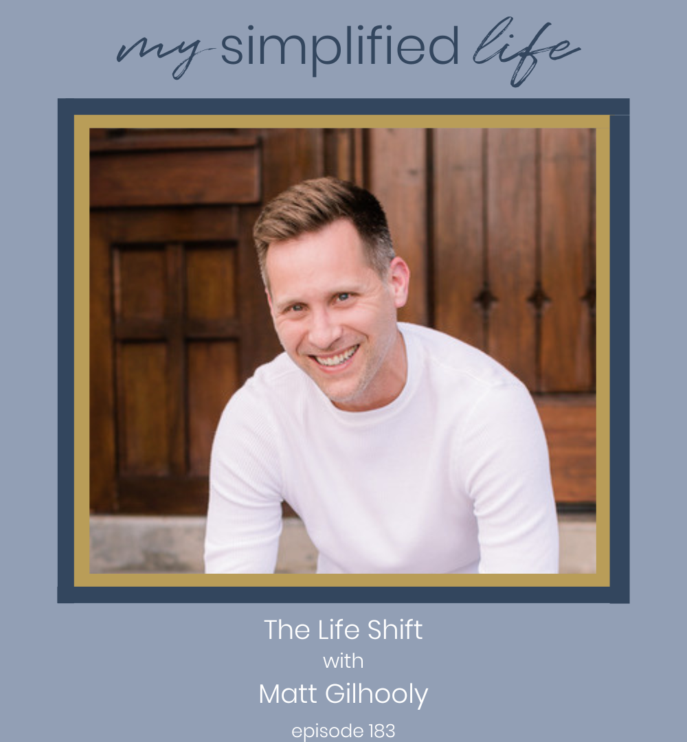 The Life Shift with Matt Gilhooly