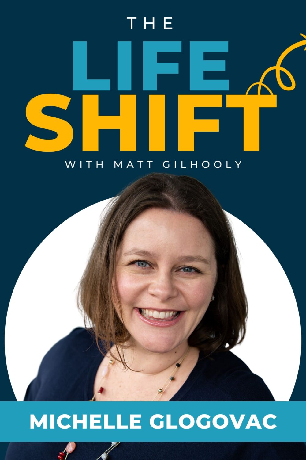 Michelle Glogovac on The Life Shift Podcast