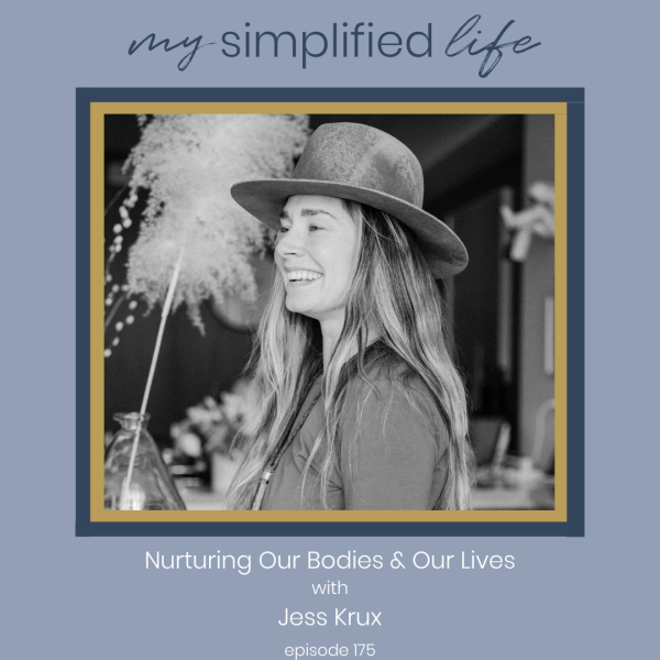 Nurturing Our Bodies & Lives with Chef Jess Krux